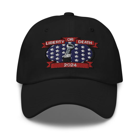 Liberty or Death 2024 Dad Hat